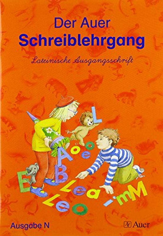 Die Auer Fibel. Ausgabe für alle weiteren Bundesländer / Schreiblehrgang - Lateinische Ausgangsschrift