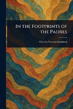 In the Footprints of the Padres