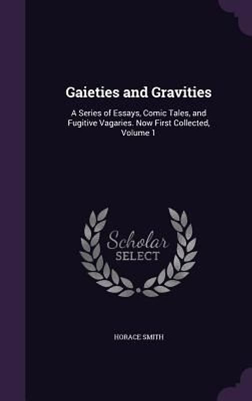 Gaieties and Gravities