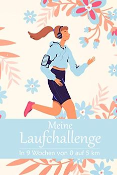 Meine Laufchallenge: In 9 Wochen von 0 auf 5 km