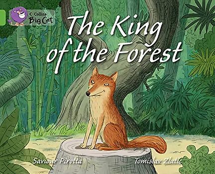 The King of the Forest: Band 05/Green (Collins Big Cat)