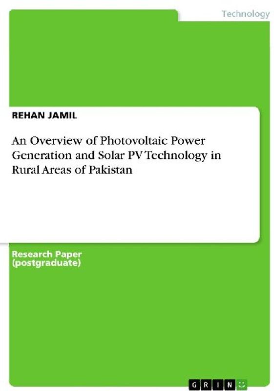 An Overview of Photovoltaic Power Generation and Solar PV Technology in Rural Areas of Pakistan