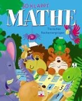 So klappt Mathe. Tierisches Rechenvergnügen