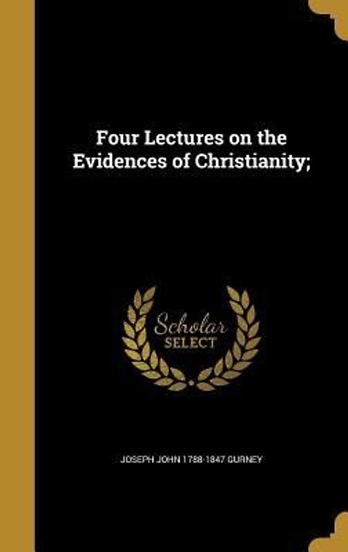 Four Lectures on the Evidences of Christianity;