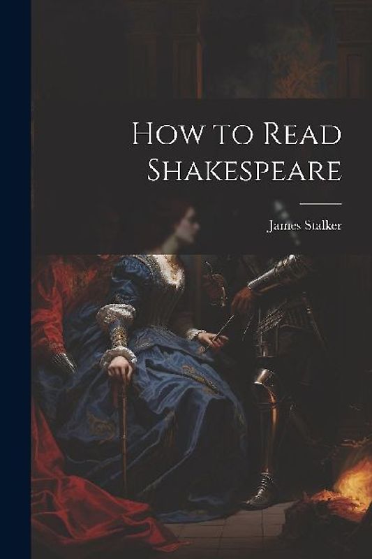 How to Read Shakespeare