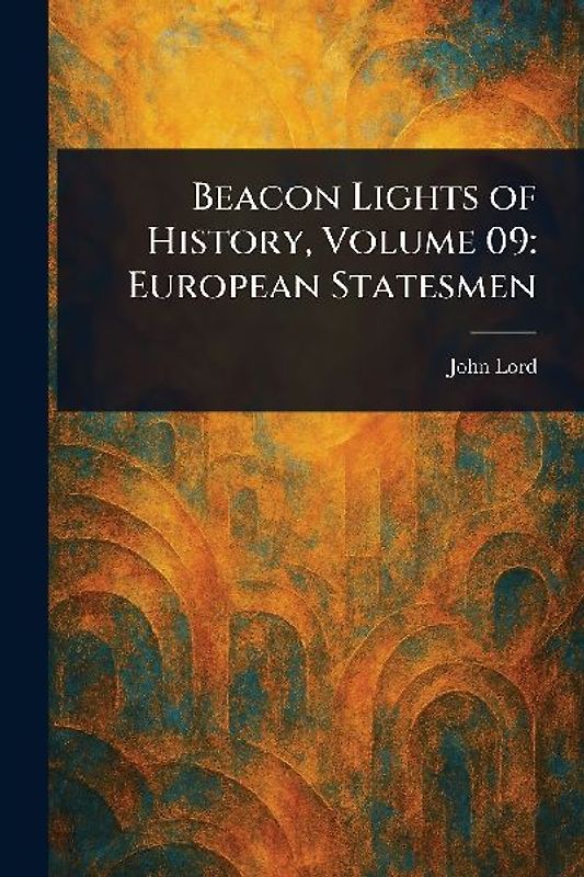 Beacon Lights of History, Volume 09