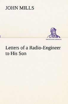 Letters of a Radio-Engineer to His Son
