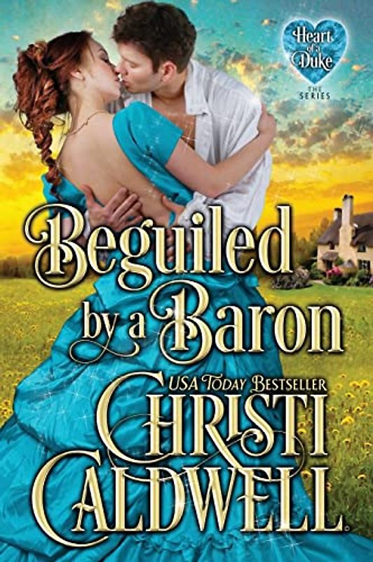 Beguiled by a Baron (The Heart of a Duke, Band 14)