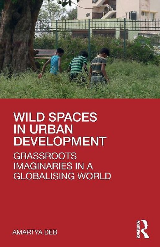 Wild Spaces in Urban Development