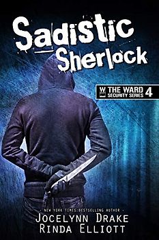 Sadistic Sherlock (Ward Security, Band 4)