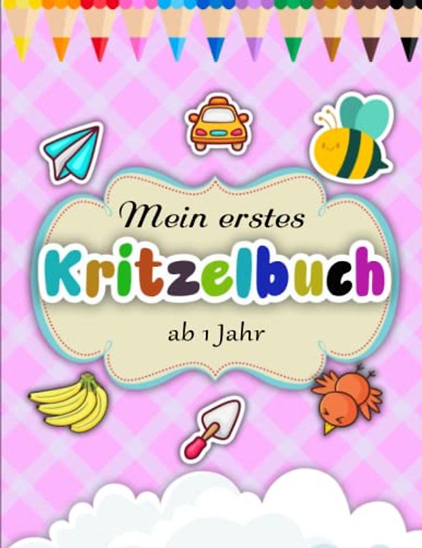 Mein erstes Kritzelbuch ab 1 Jahr - Sorgen Vergessen: Schöne einfache Motive zum Lernen der ersten | 50 Ausmalbilder Mit Entspannenden
