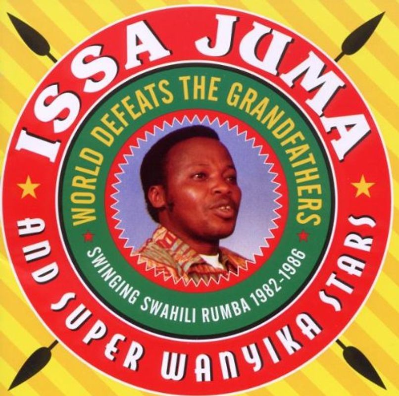 Juma,Issa & Super Wanyika Stars - World Defeats the Grandfathers