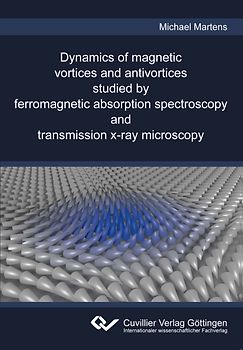 Dynamics of magnetic vortices and antivortices studied by ferromagnetic absorption spectroscopy and transmission x-ray microscopy