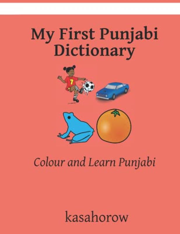 My First Punjabi Dictionary: Colour and Learn Punjabi