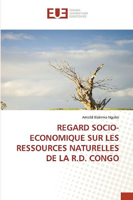 REGARD SOCIO-ECONOMIQUE SUR LES RESSOURCES NATURELLES DE LA R.D. CONGO