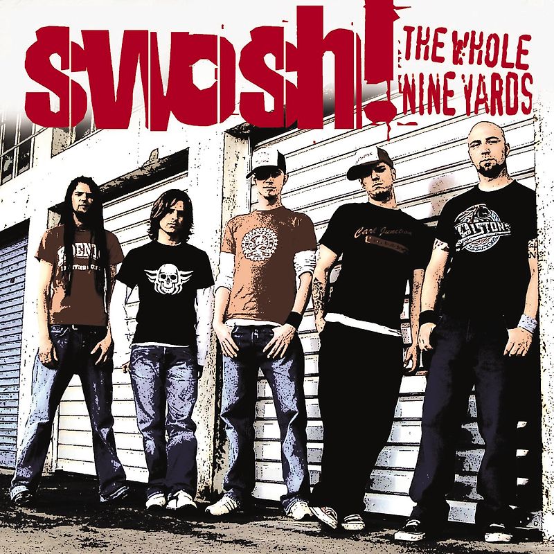 Swosh - The Whole Nine Yards