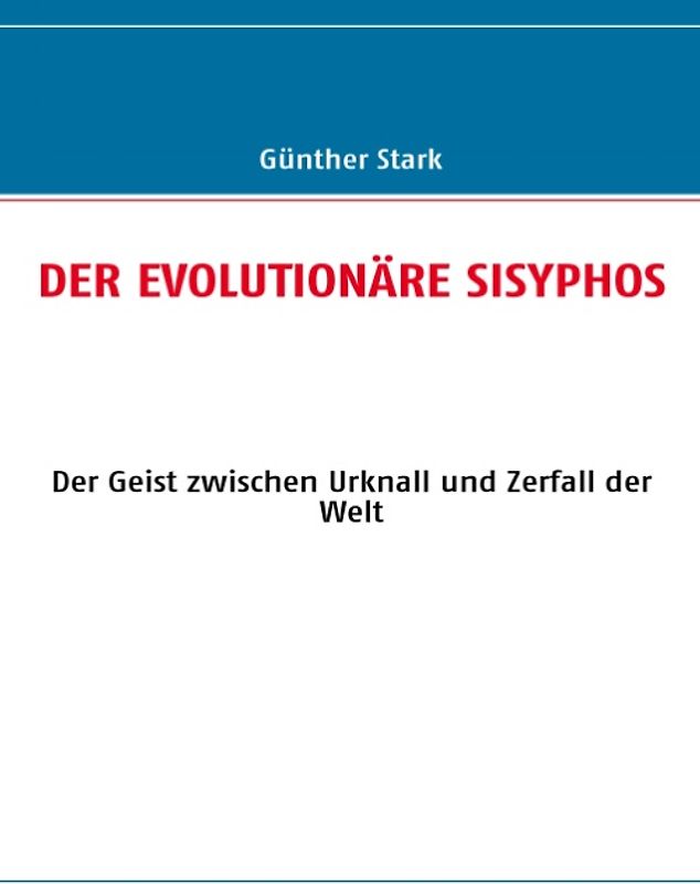 DER EVOLUTIONÄRE SISYPHOS