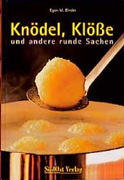 Knödel, Klösse und andere runde Sachen