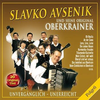 Slavko Avsenik u.s. Original Oberkrainer - Unvergänglich-Unerreicht,Folge 6