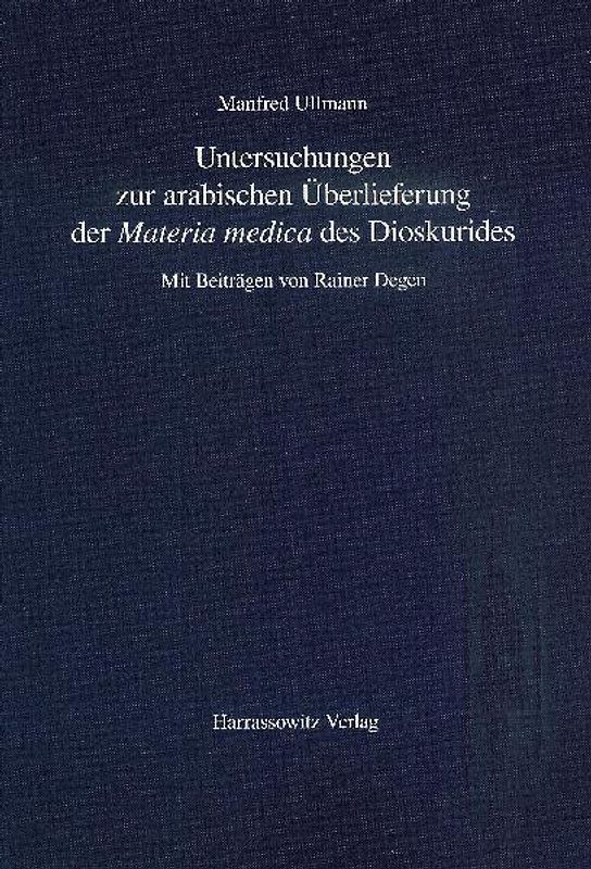 Untersuchungen zur arabischen Überlieferung der "Materia medica" des Dioskurides