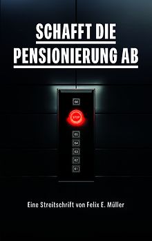 Schafft die Pensionierung ab
