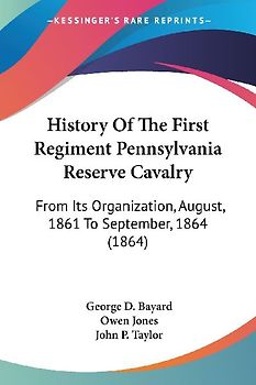 History Of The First Regiment Pennsylvania Reserve Cavalry