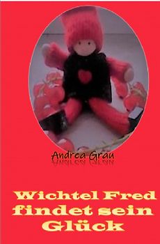 Wichtel Fred findet sein Glück