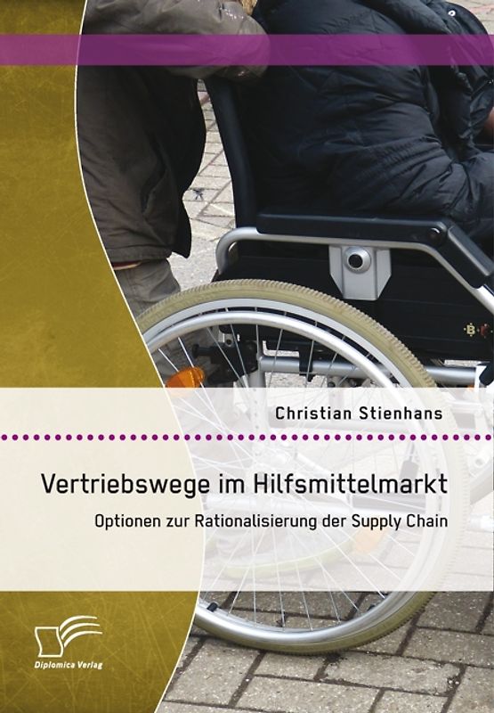Vertriebswege im Hilfsmittelmarkt: Optionen zur Rationalisierung der Supply Chain
