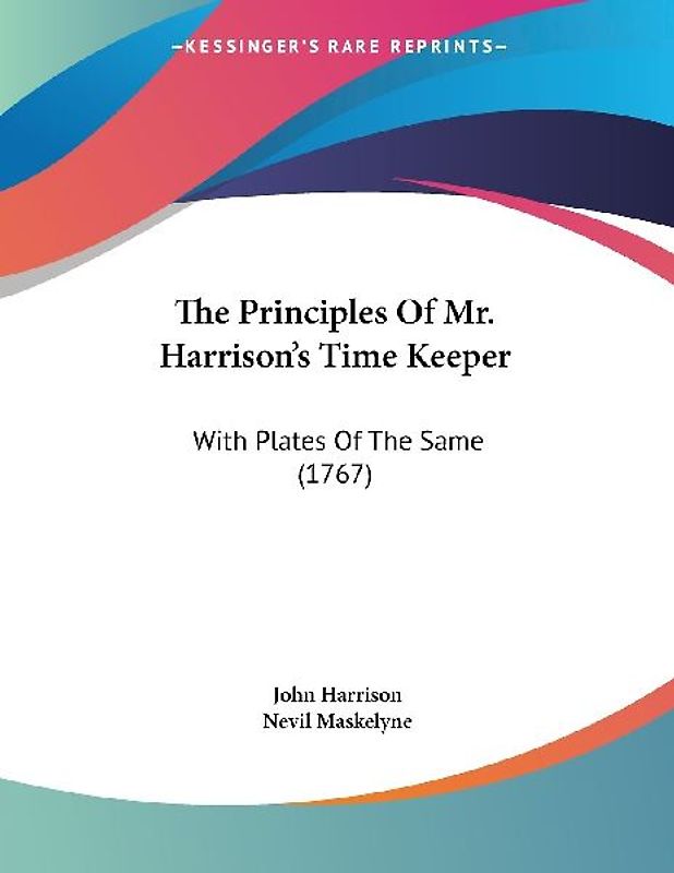The Principles Of Mr. Harrison's Time Keeper