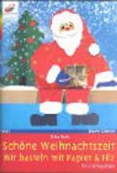 Schöne Weihnachtszeit. Wir basteln mit Filz & Papier. Mit 2 Vorlagebögen