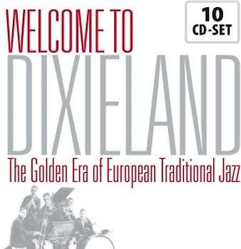 Chris Barber's Jazz Band - Welcome to Dixieland - The Golden Era Of European Traditional Jazz