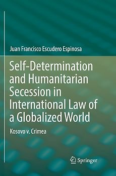Self-Determination and Humanitarian Secession in International Law of a Globalized World