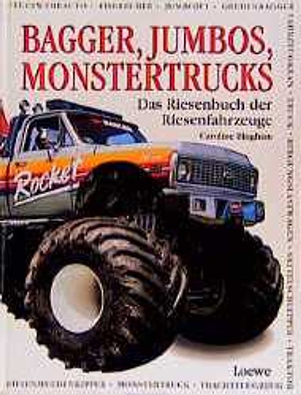 Bagger, Jumbos, Monstertrucks