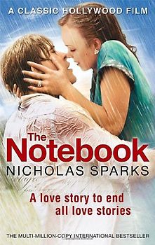 The Notebook: Can you ever escape your past? - Nicholas Sparks