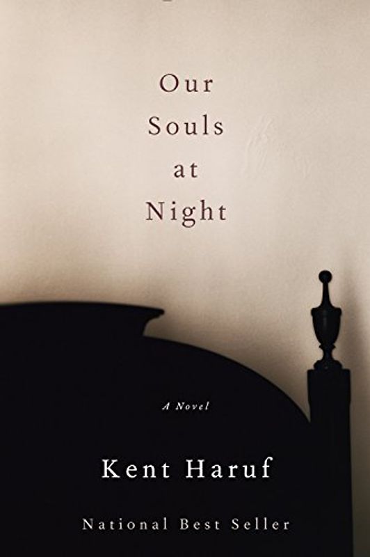Our Souls at Night: A novel - Haruf, Kent