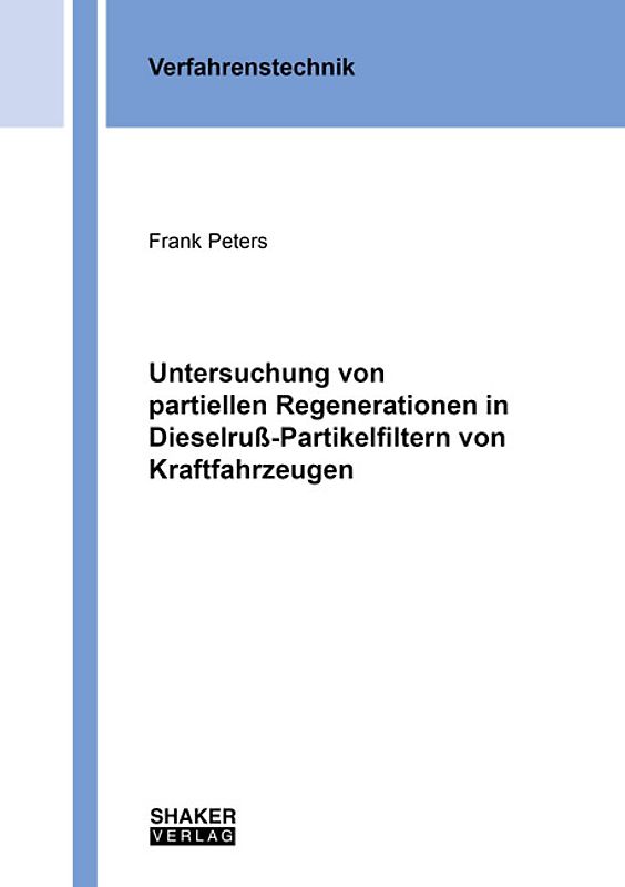 Untersuchung von partiellen Regenerationen in Dieselruß-Partikelfiltern von Kraftfahrzeugen