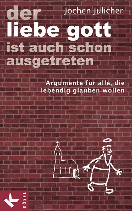 Der liebe Gott ist auch schon ausgetreten