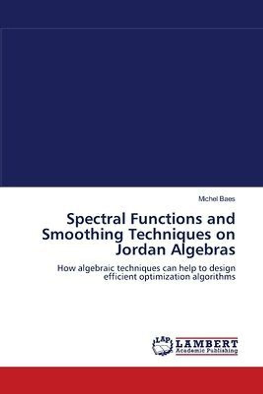 Spectral Functions and Smoothing Techniques on Jordan Algebras