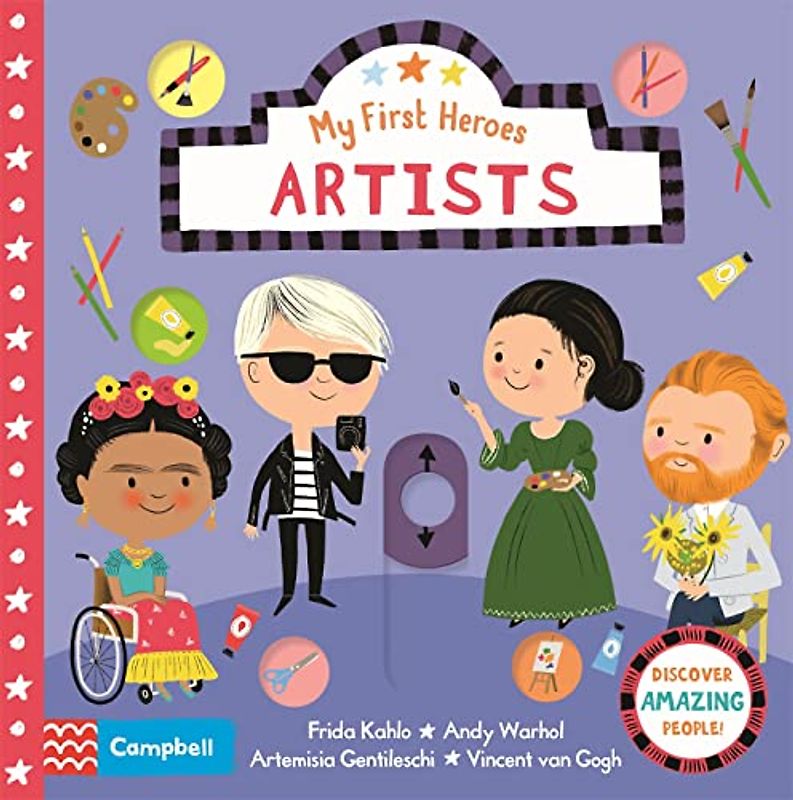 Artists: Discover Amazing People (Campbell My First Heroes, 2, Band 2)