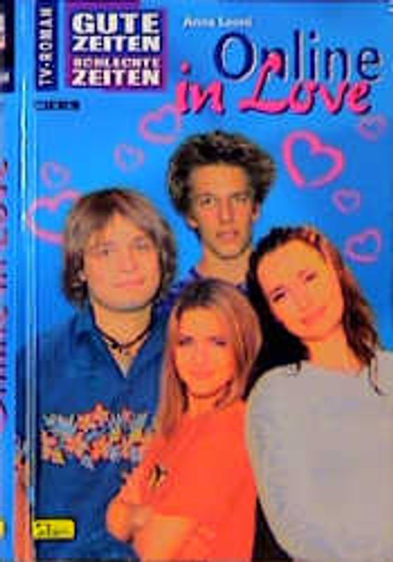 Gute Zeiten, schlechte Zeiten. TV-Roman / Online in Love