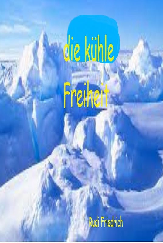 Die kühle Freiheit - Was erwartet dich morgen