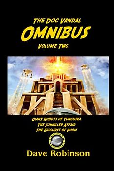The Second Doc Vandal Omnibus (Doc Vandal Adventures)