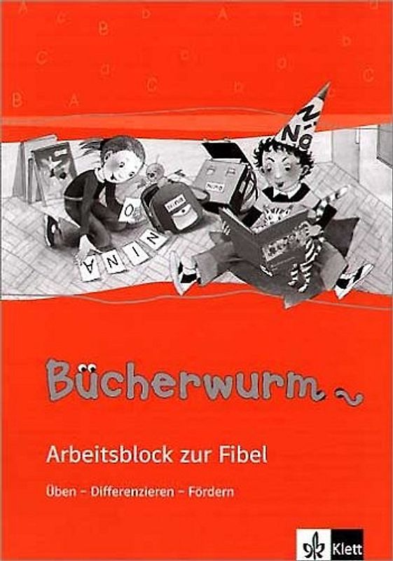 Die Bücherwurm Fibel (Neukonzeption). Arbeitsblock