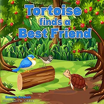 Tortoise finds a best friend: Folktales for children and Animal stories for kids (Folktale adventure series, Band 2)