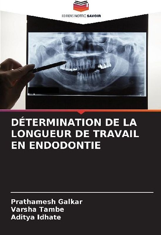 DÉTERMINATION DE LA LONGUEUR DE TRAVAIL EN ENDODONTIE