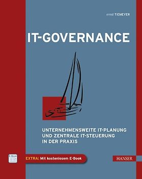 Enterprise IT-Governance im digitalen Zeitalter. Unternehmensweite IT-Planung und zentrale IT-Steuerung in der Praxis