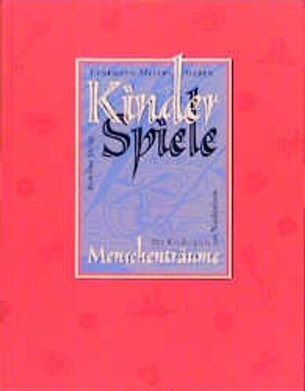 Kinderspiele - Menschenträume