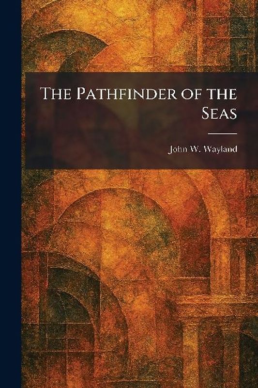 The Pathfinder of the Seas