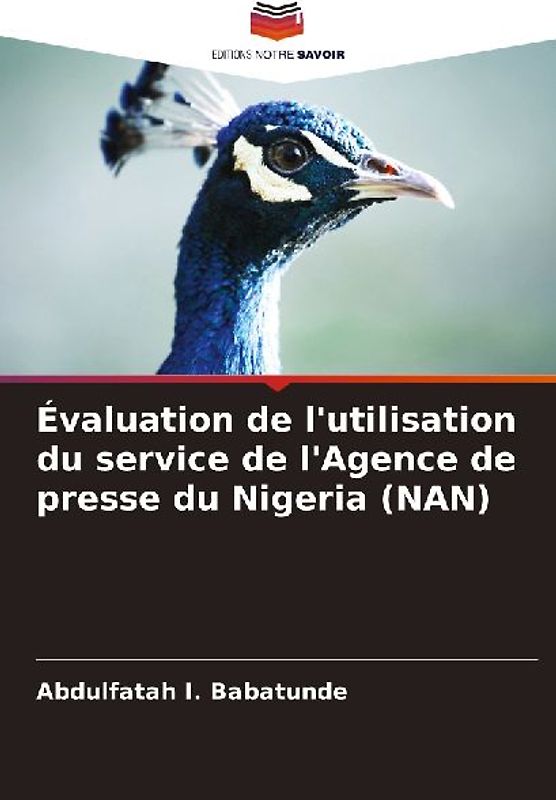 Évaluation de l'utilisation du service de l'Agence de presse du Nigeria (NAN)