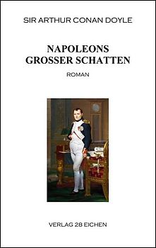 Arthur Conan Doyle: Ausgewählte Werke / Napoleons großer Schatten